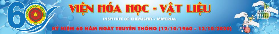 Viện Hóa học - Vật liệu/ Viện Khoa học và Công nghệ quân sự